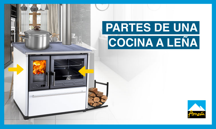 ¿Cuáles son las partes de una cocina a leña? | Amesti