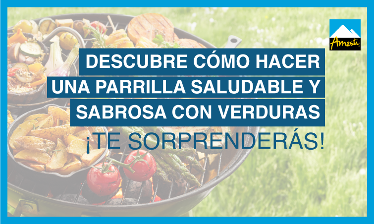 Asados Vegetarianos: Consigue sabores increíbles | Amesti