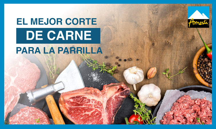 ¿Cuál es el mejor corte de carne para la parrilla? | Amesti