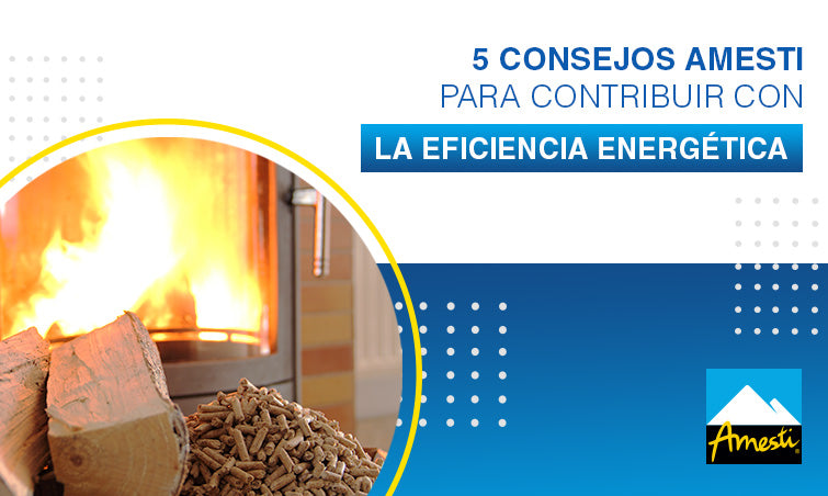 5 consejos Amesti para contribuir con la Eficiencia Energética | Amesti