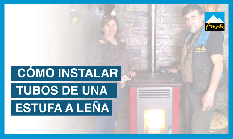 ¿Cómo instalar los tubos de una estufa de leña? | Amesti