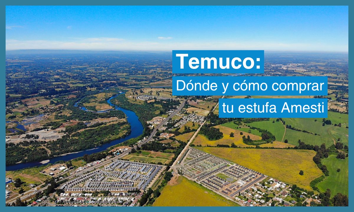 Estufa En Temuco: Dónde Y Cómo Comprar [Guía Completa 2024]