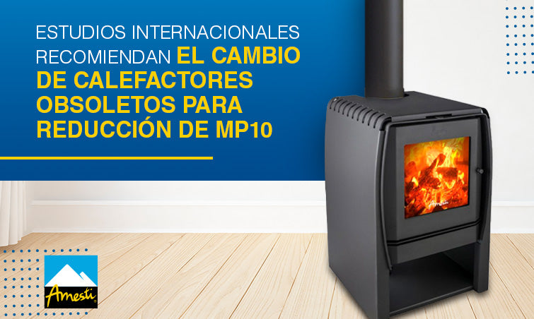 Estudios recomiendan el cambio de calefactores obsoletos | Amesti