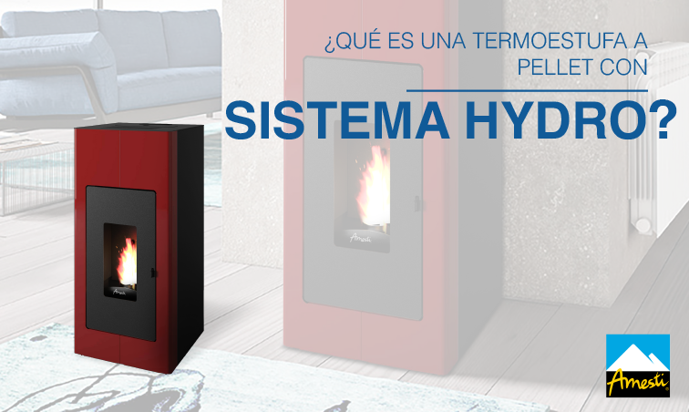 ¿Qué es una termoestufa a pellet con sistema hydro?