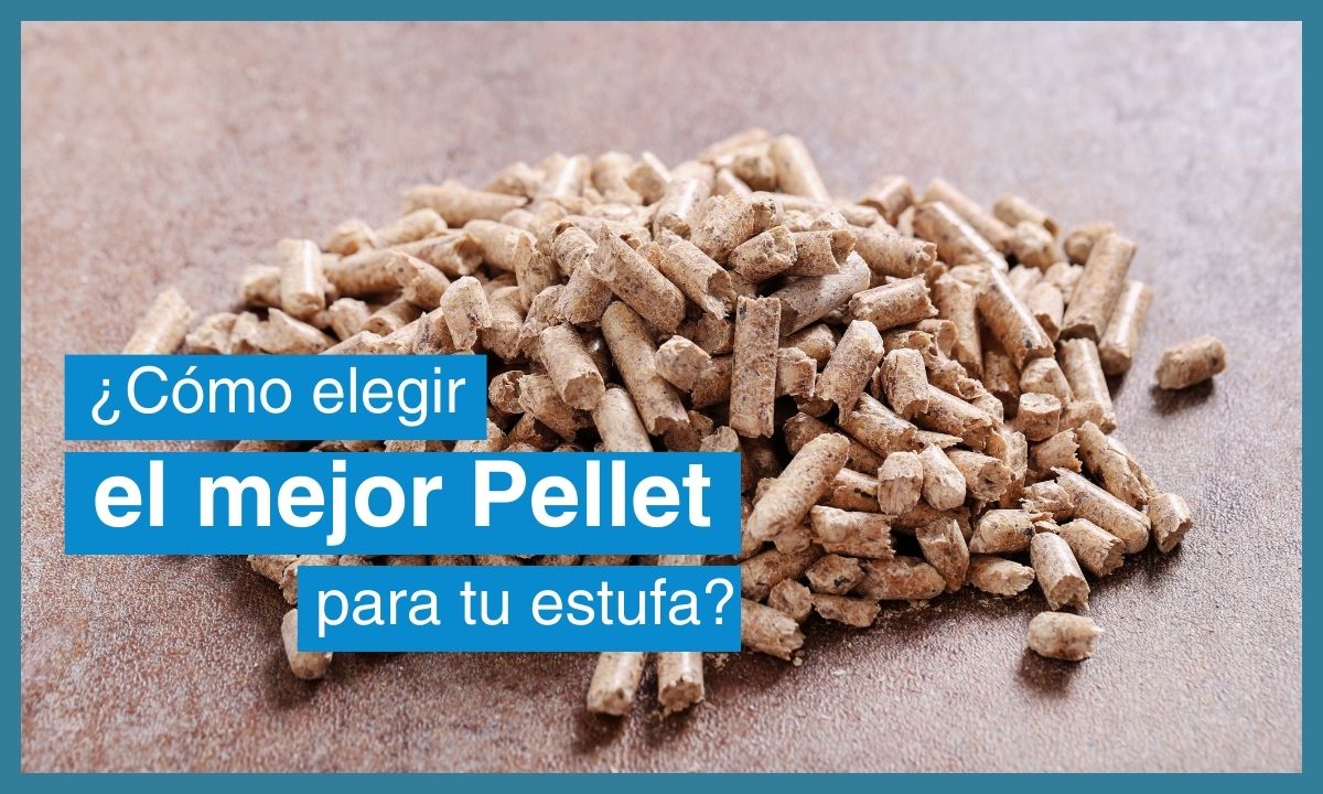 ¿Cómo Elegir el Mejor Pellet? [Guía Completa]