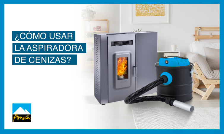 ¿Cómo usar la aspiradora de cenizas para estufas?