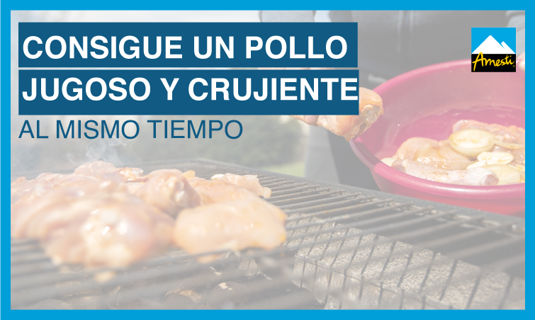 Cocina un pollo a la parrilla jugoso | Amesti